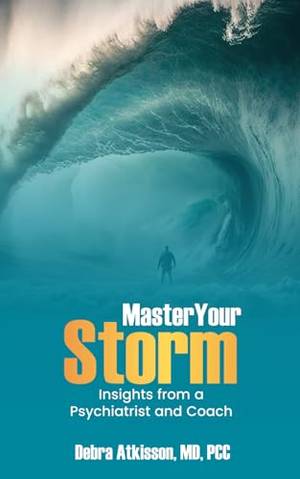 Master Your Storm: Insights from a Psychiatrist and Coach - A Deep Dive Review