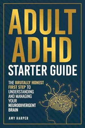 Adult ADHD Starter Guide - A Deep Dive Review