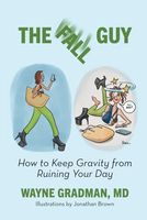 The Fall Guy: How to Keep Gravity from Ruining Your Day