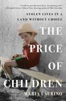 The Price of Children: Stolen Lives in a Land Without Choice