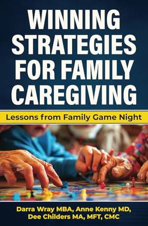 Winning Strategies for Family Caregiving - A Deep Dive Review