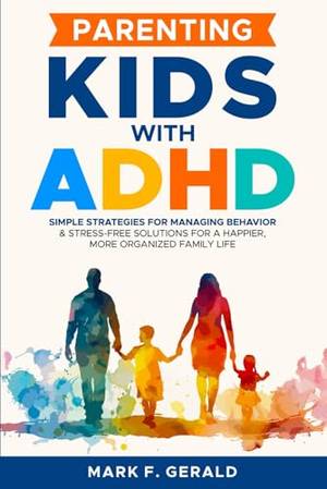 Book review of Parenting Kids With ADHD