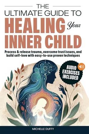 Book review of The Ultimate Guide to Healing Your Inner Child