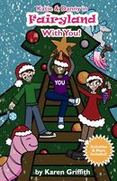 Katie & Danny in Fairyland with YOU!: An Interactive Adventure