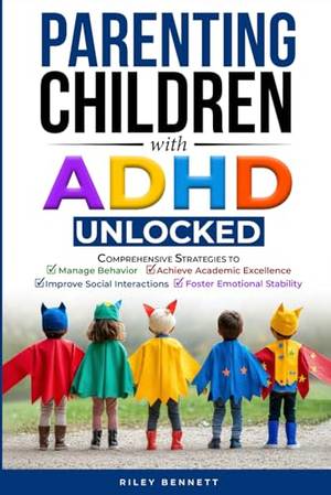 Book review of Parenting Children with ADHD Unlocked