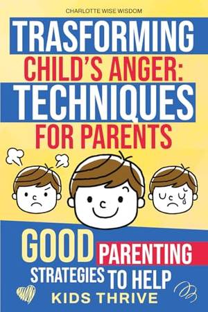 Book review of Transforming Child’s Anger