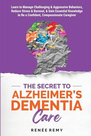 Honest review of The Secret to Alzheimer's Dementia Care