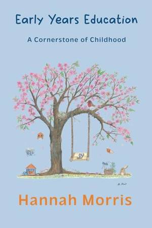 Honest review of Early Years Education: A Cornerstone of Childhood