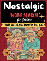 Nostalgic Word Search for Seniors: Relive Decades of Memories with Large Print for Relaxation and Fun!