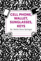 Cell Phone, Wallet, Sunglasses, Keys