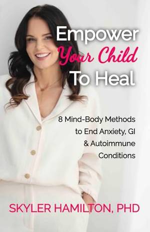 Book review of Empower Your Child To Heal