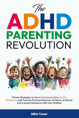 The ADHD Parenting Revolution - A Deep Dive Review