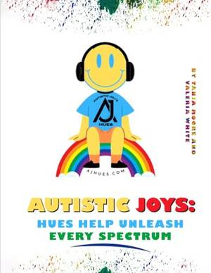 Book review of Autistic Joys: Hues Help Unleash Every Spectrum