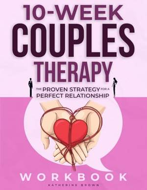 Book review of 10-WEEK COUPLES THERAPY WORKBOOK