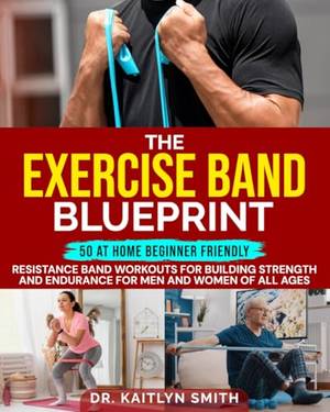 The Exercise Band Blueprint - A Deep Dive Review