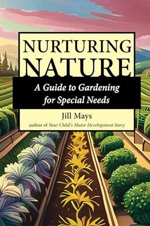 Honest review of Nurturing Nature: Gardening for Special Needs