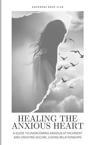 Book review of Healing The Anxious Heart