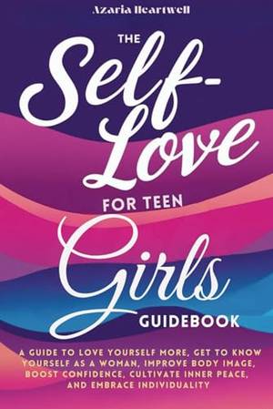 The Self-Love for Teen Girls Guidebook - A Deep Dive Review