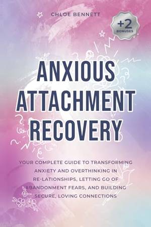 Honest review of Anxious Attachment Recovery