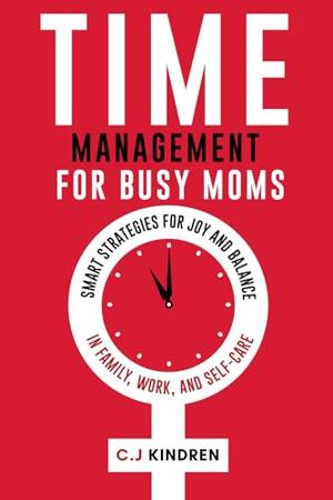 Time Management for Busy Moms - A Deep Dive Review