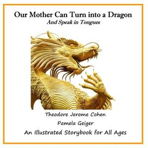 Book review of Our Mother Can Turn into a Dragon: And Speak in Tongues