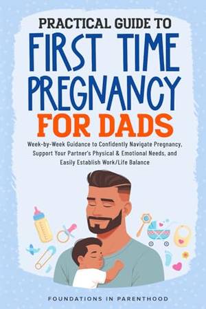 Book review of PRACTICAL GUIDE TO FIRST TIME PREGNANCY FOR DADS