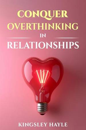 Honest review of Conquer Overthinking In Relationships