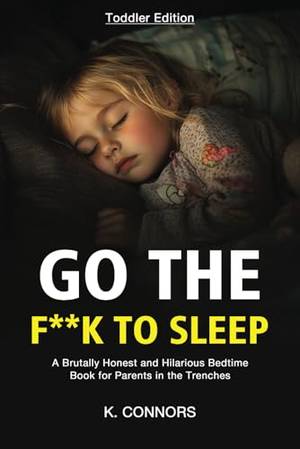 Book review of Go the F**k to Sleep - Toddler Edition