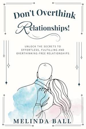 Book review of Don't Overthink Relationships!