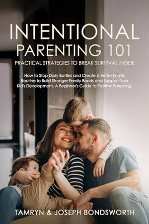 Book review of Intentional Parenting 101: Practical Strategies to Break Survival Mode