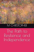 The Path to Resilience and Independence