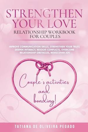 Book review of Strengthen Your Love: Relationship Workbook For Couples