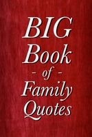 BIG Book of Family Quotes (Quote Collections for Gifts/Reference)