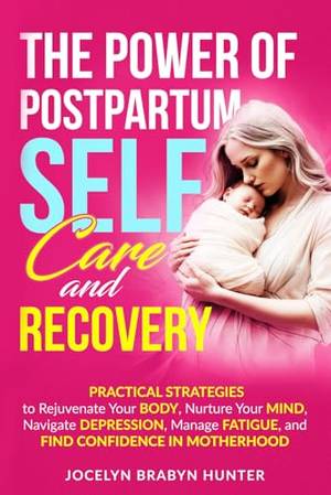 Book review of The Power of Postpartum Self-Care and Recovery