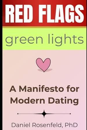 Book review of Red Flags, Green Lights: A Manifesto for Modern Dating